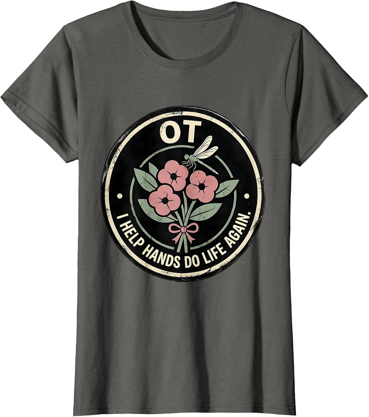 Women's OT I Help Hands Do Life Again Floral Boho Occupational T-Shirt - Asphalt Grey