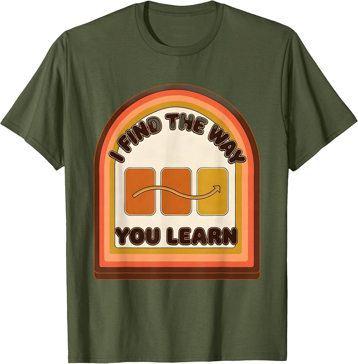Men's I Find The Way You Learn Retro Special Education Teacher T-Shirt - Olive Green