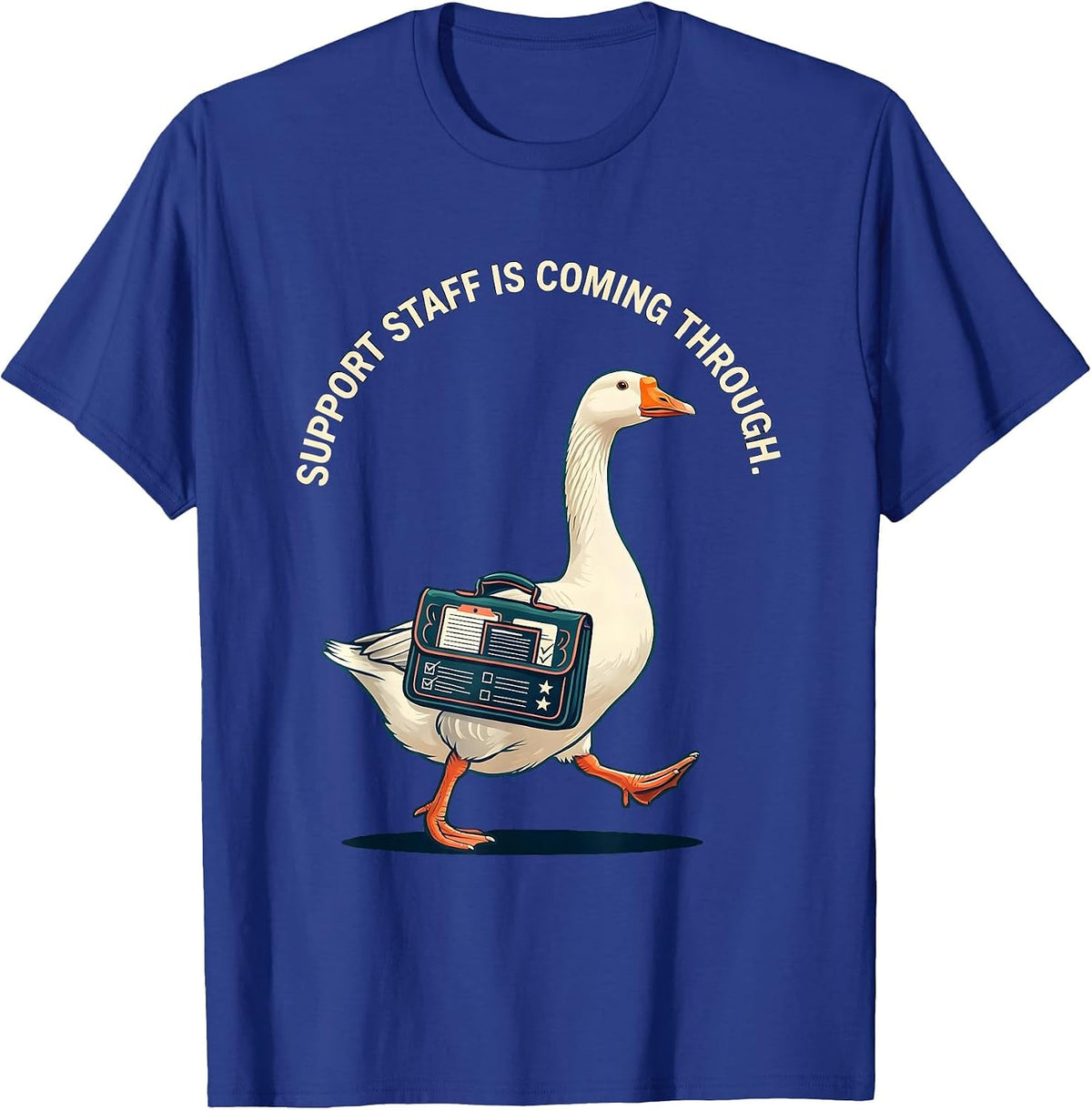 Support Staff Is Coming Through Funny SPED Teacher T-Shirt - Royal Blue