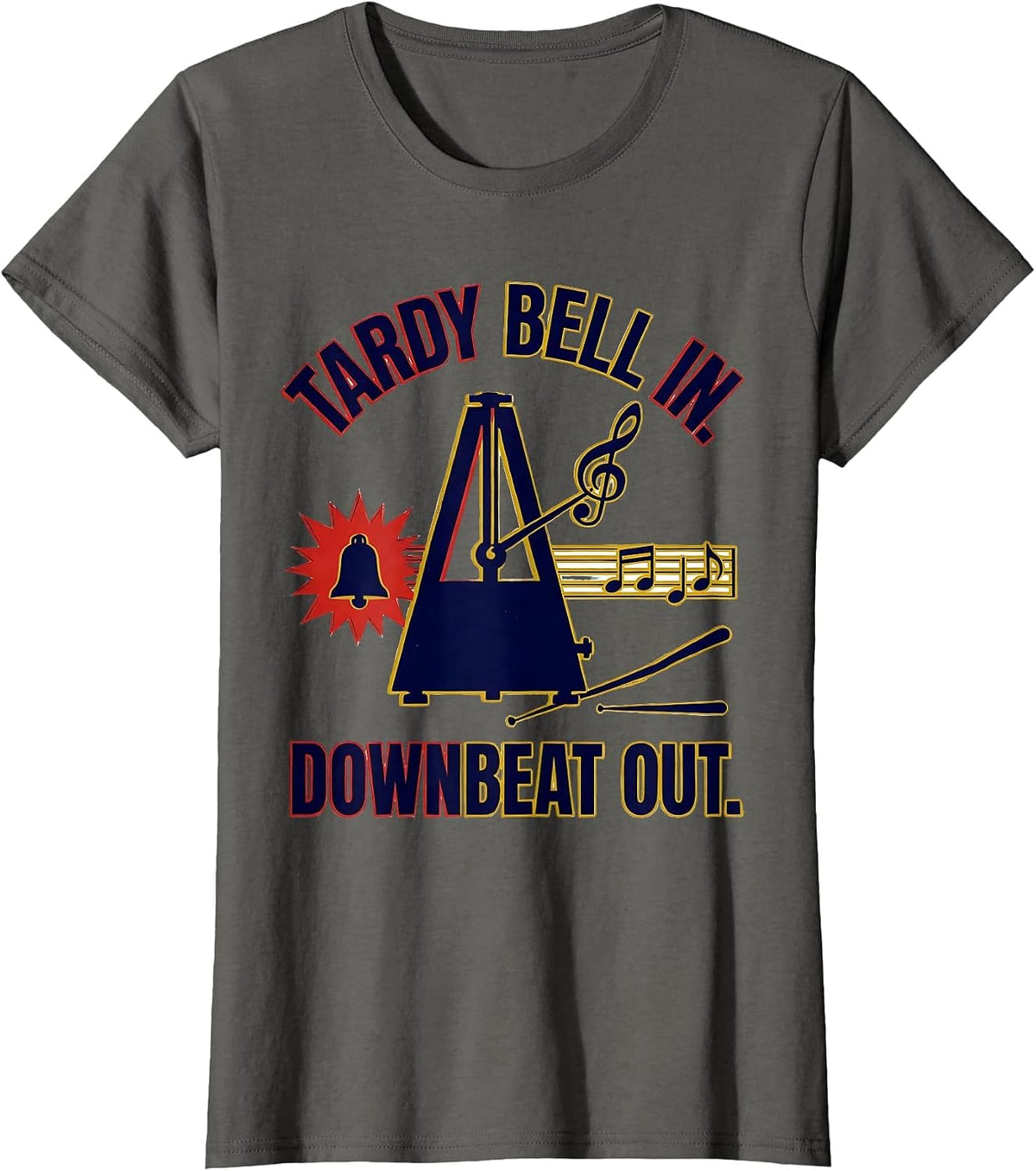 Women's Tardy Bell In Downbeat Out Funny Music Teacher Gift T-Shirt - Asphalt Grey