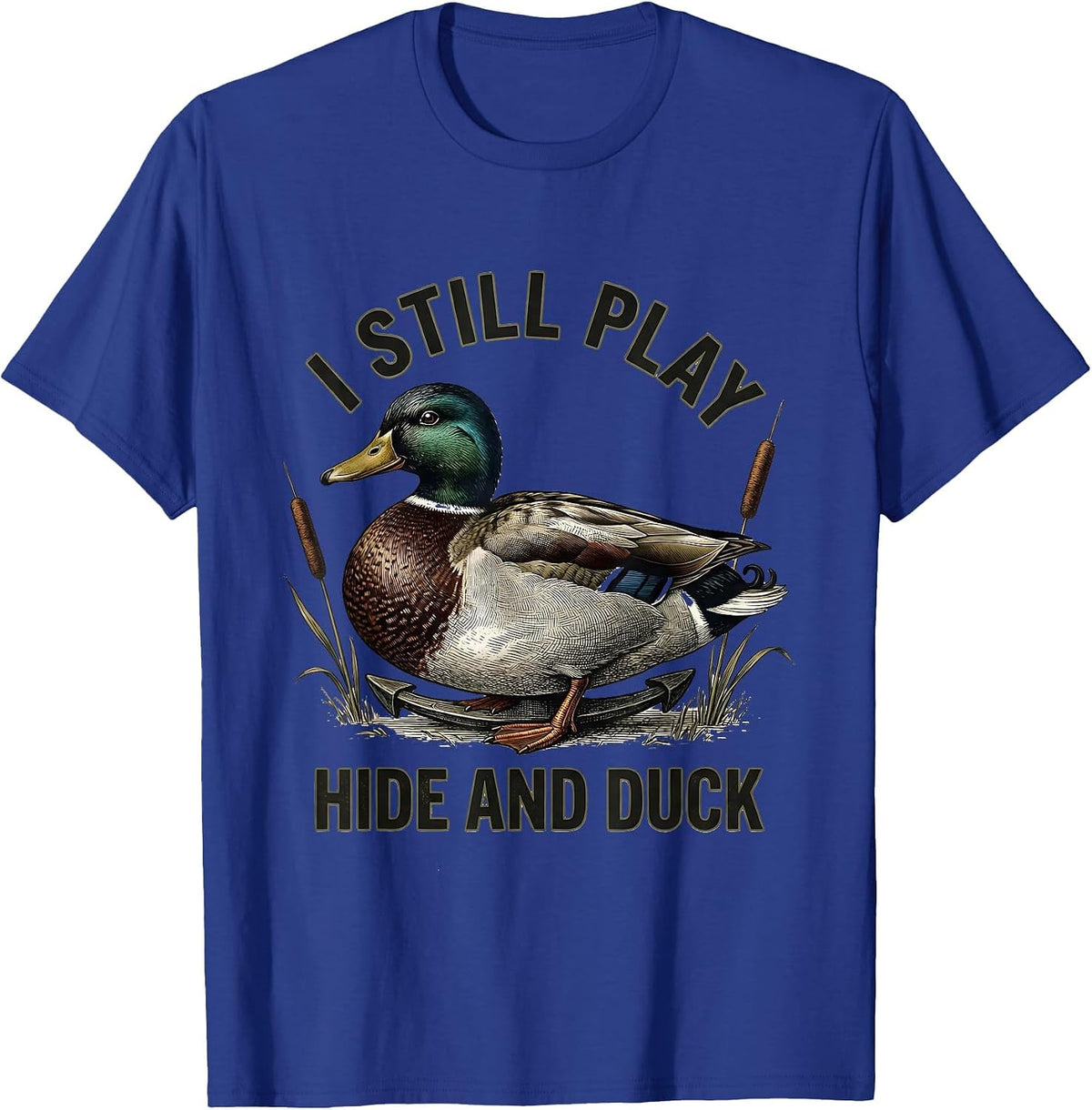Men's I Still Play Hide And Duck Vintage Funny Duck Hunting Hunter T-Shirt - Royal Blue