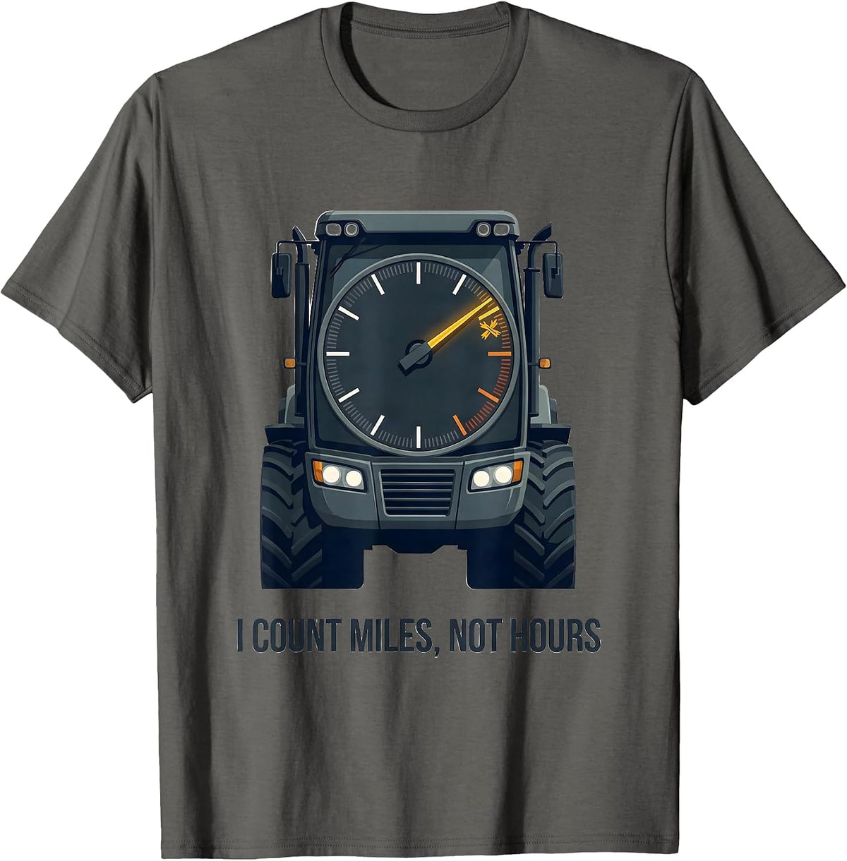 Men's I Count Miles Not Hours Funny Trucker Gift Truck Driver T-Shirt - Asphalt Grey
