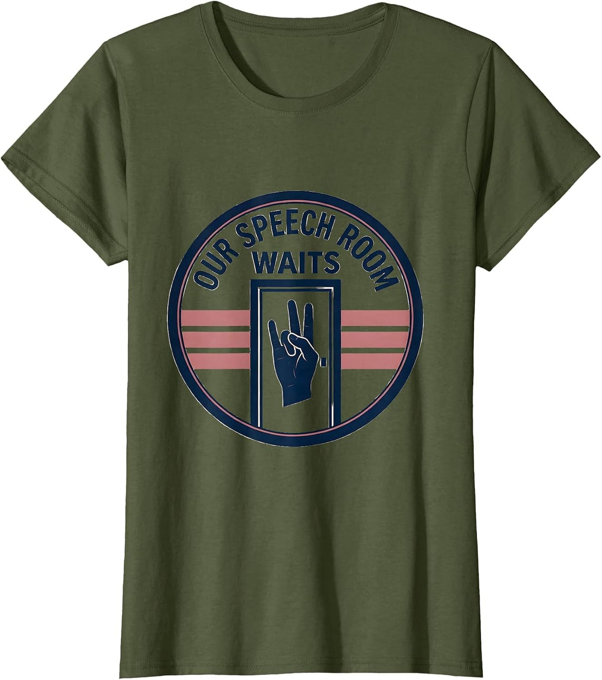 Women's Our Speech Room Waits Retro Emblem SLP Therapist School T-Shirt - Olive Green