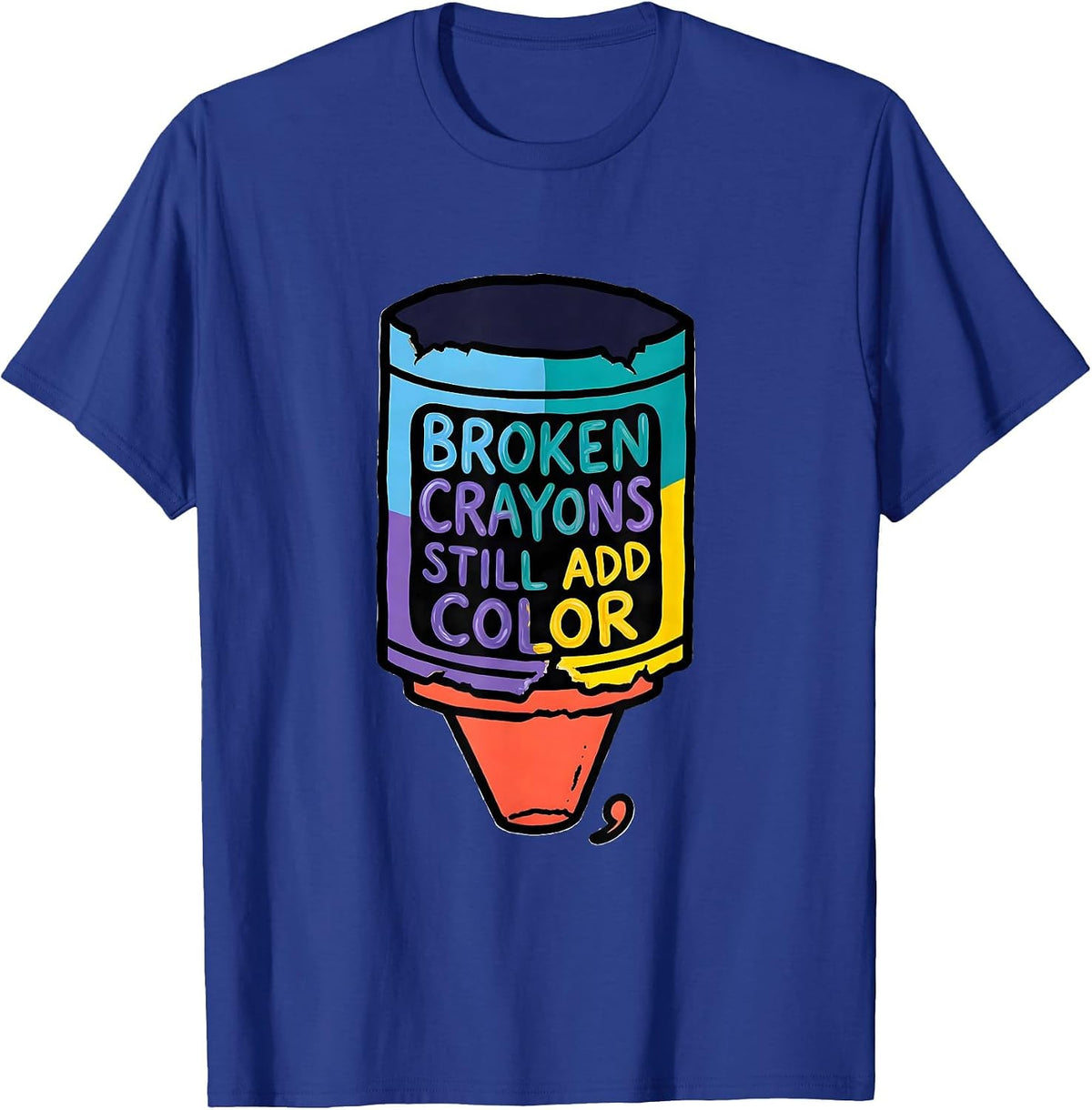 Men's Broken Crayons Still Add Color Mental Health Awareness T-Shirt - Royal Blue