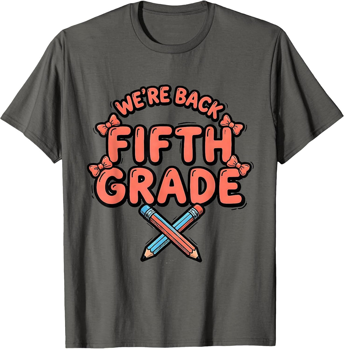 We're Back, Fifth Grade Cute Coquette Back to School Bow T-Shirt - Asphalt Grey
