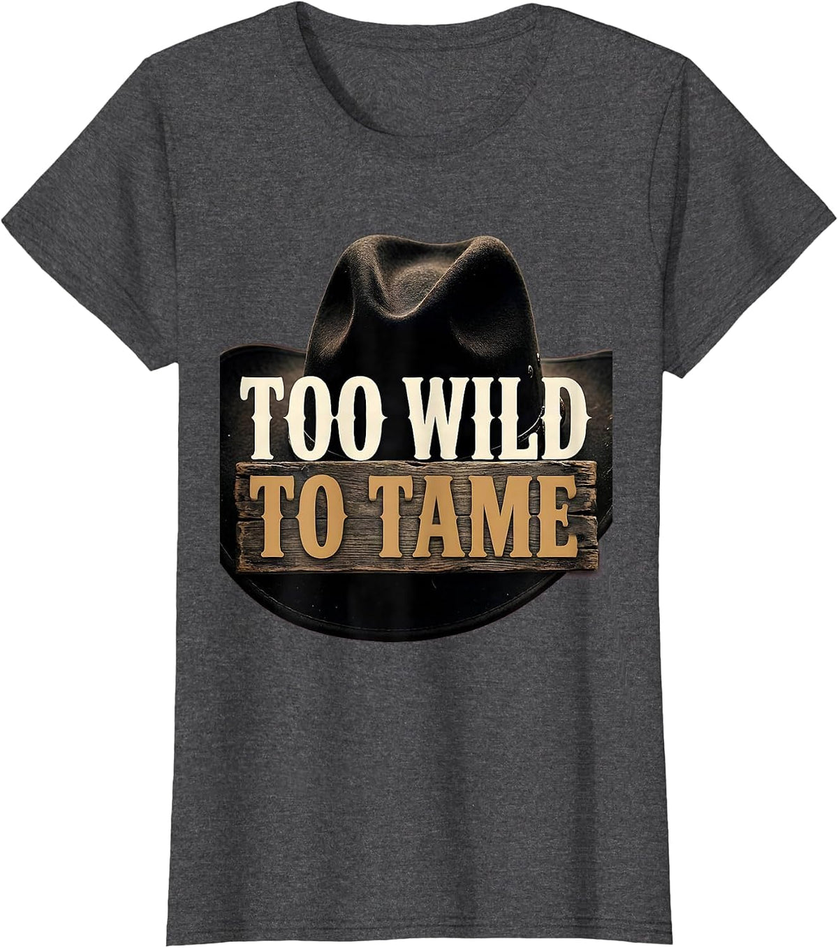 Women's Too Wild To Tame Cowgirl Graphic Design T-Shirt - Dark Heather Grey