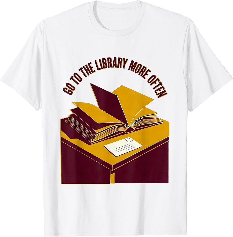 Men's Go To The Library More Often Funny Bookworm Reader Gift T-Shirt - White