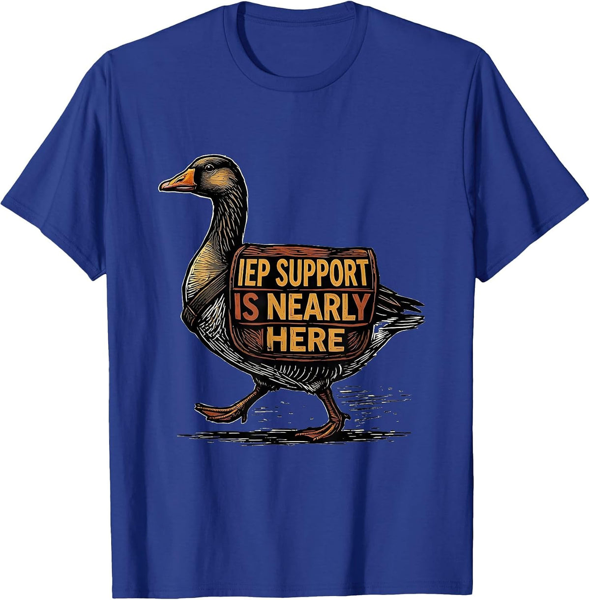 IEP Support Is Nearly Here Funny Special Education Teacher T-Shirt - Royal Blue