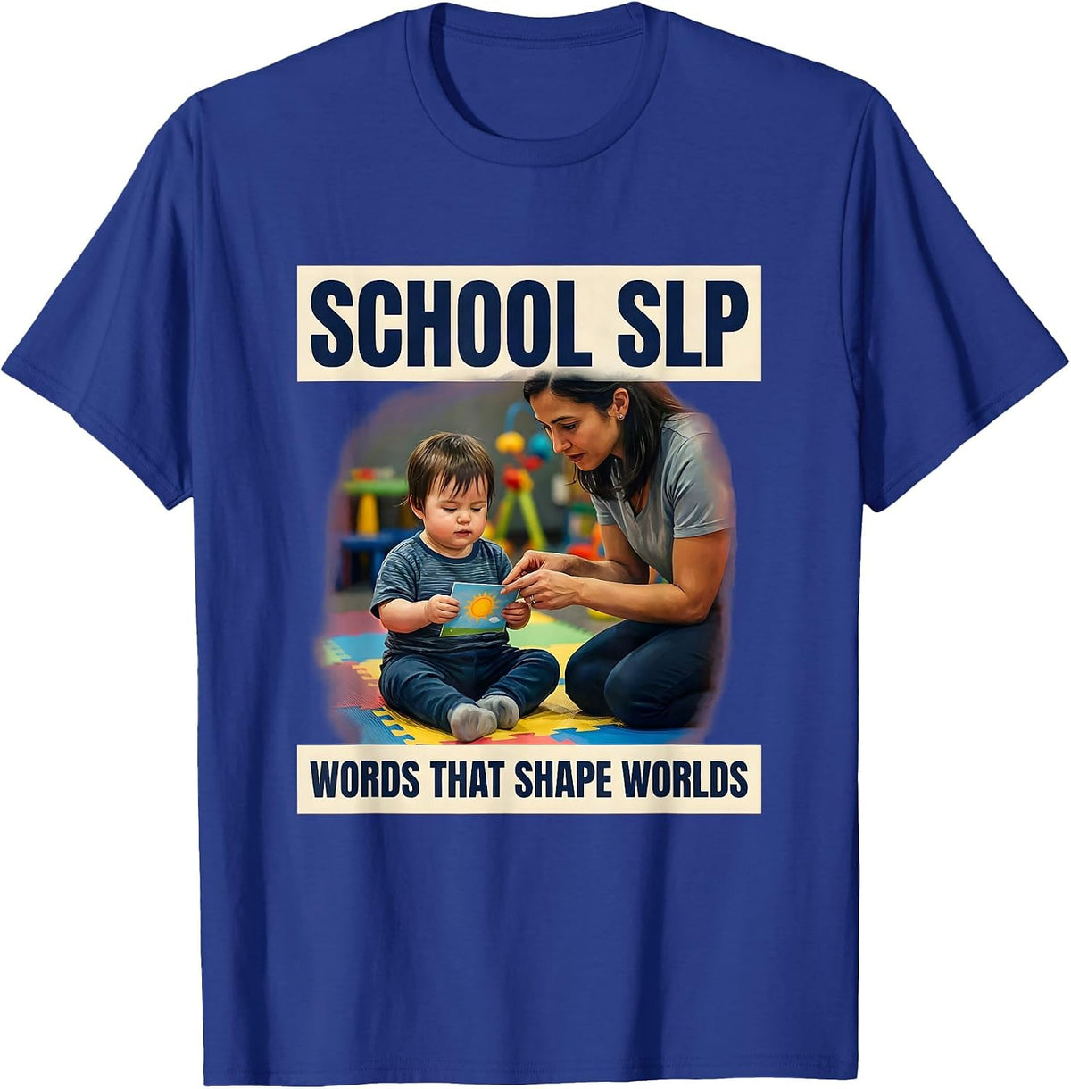 School SLP Words That Shape Worlds Cute Speech Therapy T-Shirt - Royal Blue