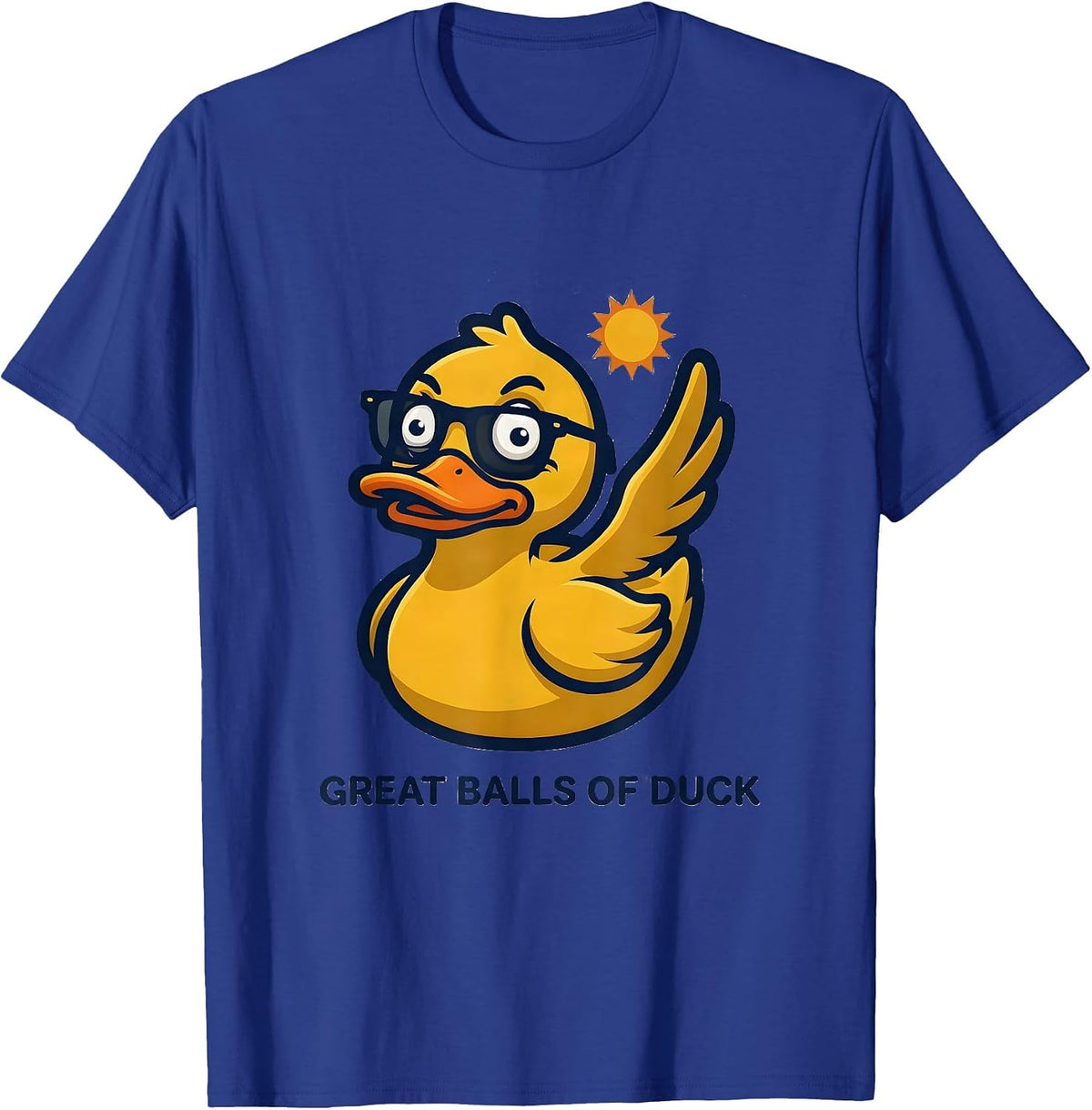Great Balls Of Duck Funny Duck Novelty Sunglasses Mascot T-Shirt - Royal Blue
