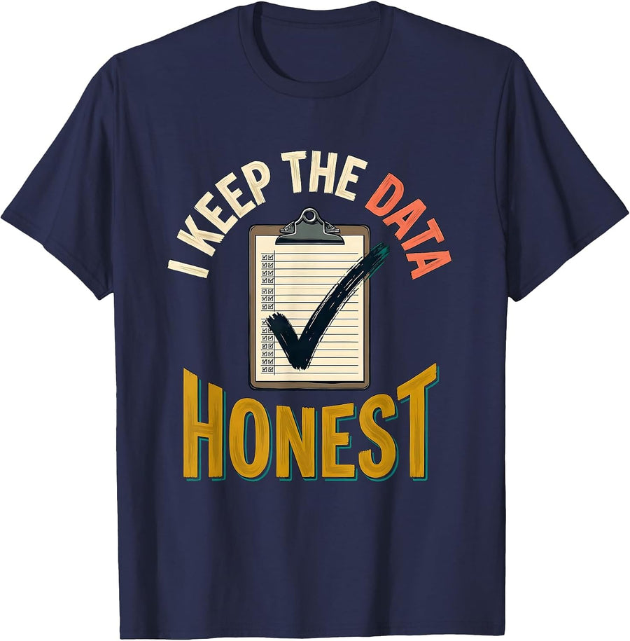 I Keep The Data Honest Funny Special Education Teacher SPED T-Shirt - Navy Blue