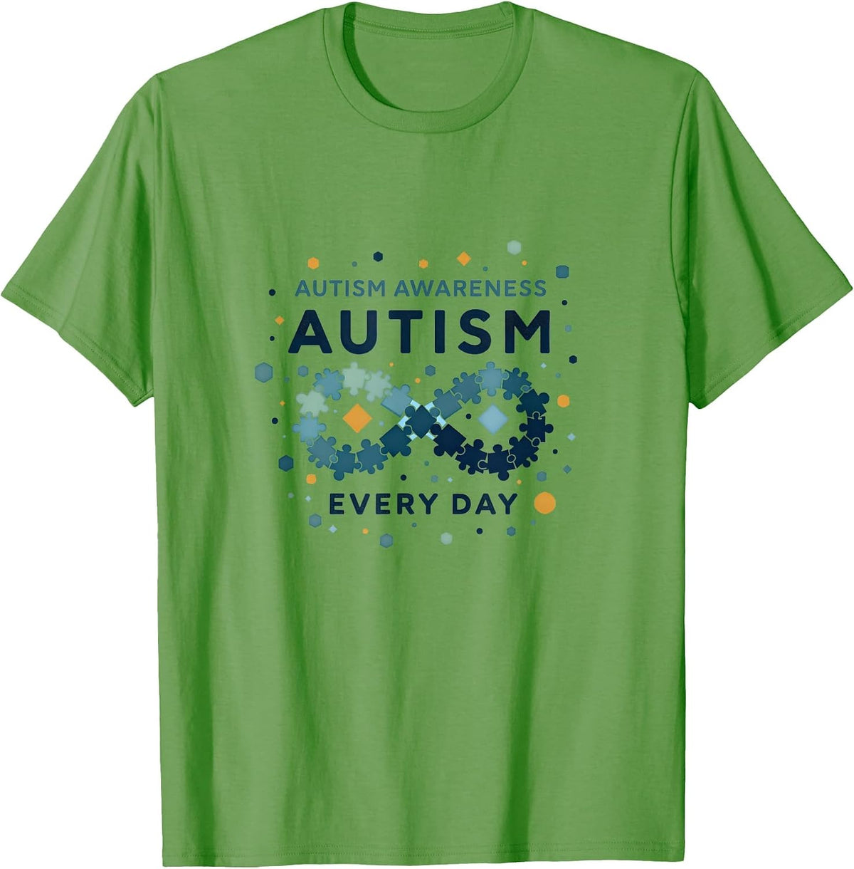 Autism Awareness Every Day Support Design T-Shirt - Grass Green