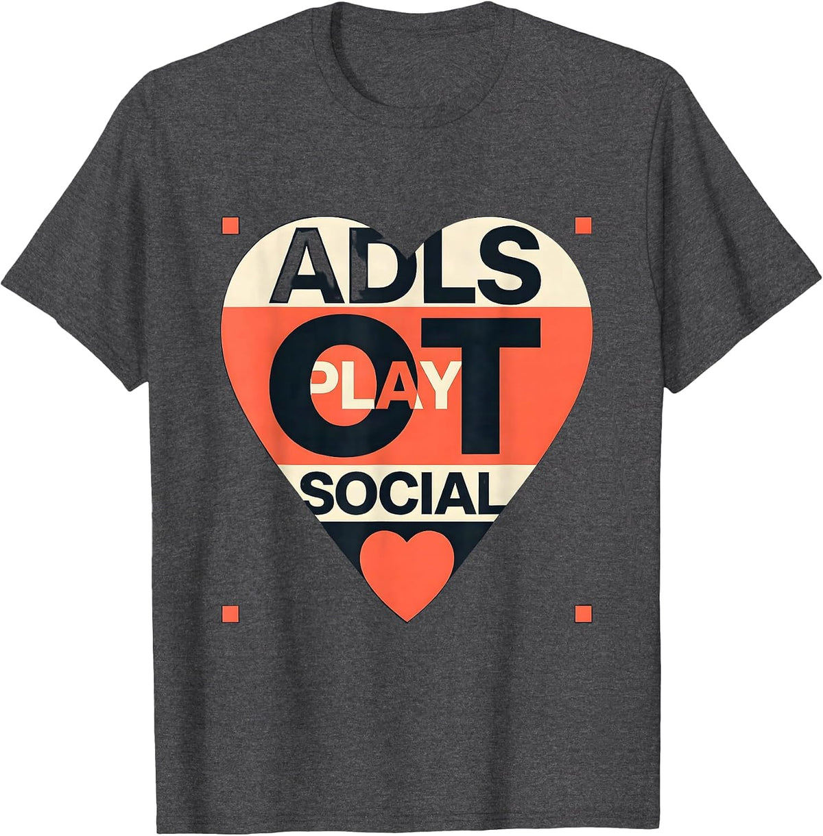 Men's OT ADLS PLAY SOCIAL Occupational Therapy Valentine Candy T-Shirt - Dark Heather Grey