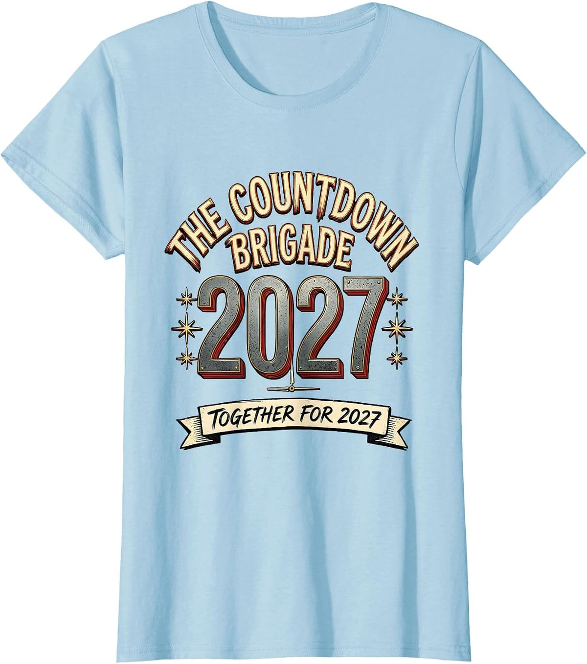 Women's The Countdown Brigade Together For 2027 Family Matching T-Shirt - Baby Blue