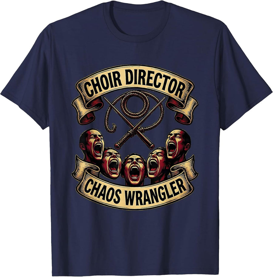 Choir Director Chaos Wrangler Music Teacher Design T-Shirt - Navy Blue
