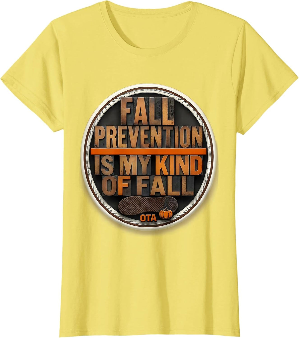 Fall Prevention Is My Kind of Fall Physical Therapy T-Shirt - Lemon Yellow