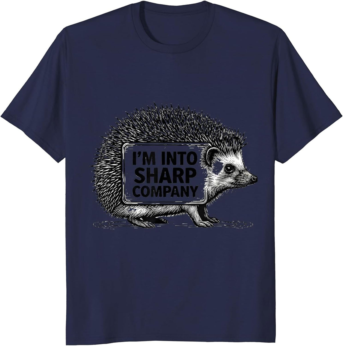 Men's I’m Into Sharp Company Cute Hedgehog Novelty Humor Gift T-Shirt - Navy Blue