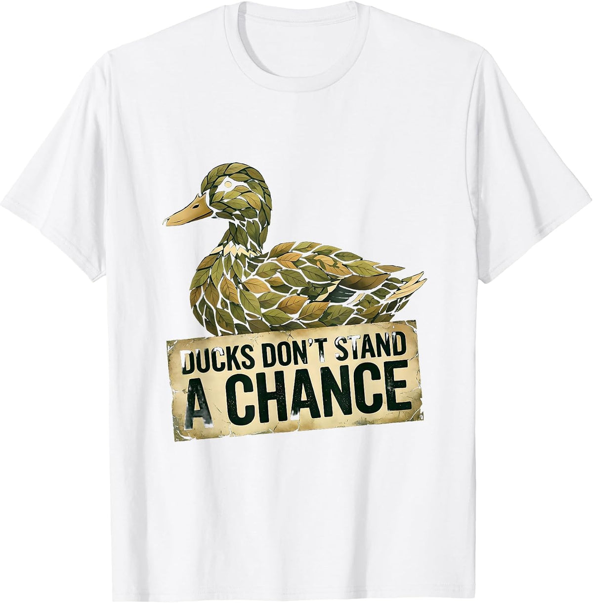 Men's Duck Camo Hunting Design Ducks Don't Stand A Chance T-Shirt - White