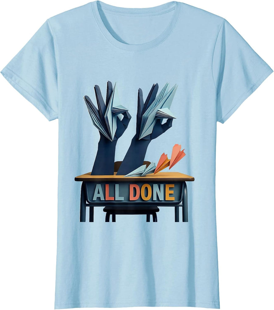 Women's All Done Paper Cutout Funny ASL Sign Language Teacher T-Shirt - Baby Blue