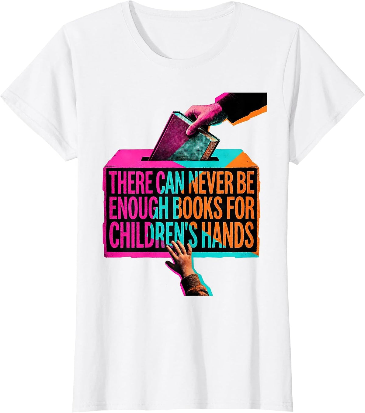 There Can Never Be Enough Books For Children's Hands Teacher T-Shirt - White