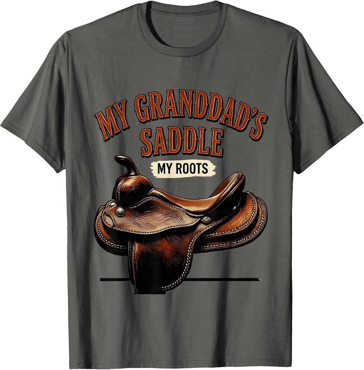 My Granddad's Saddle My Roots Vintage Western Cowboy Pride T-Shirt - Asphalt Grey