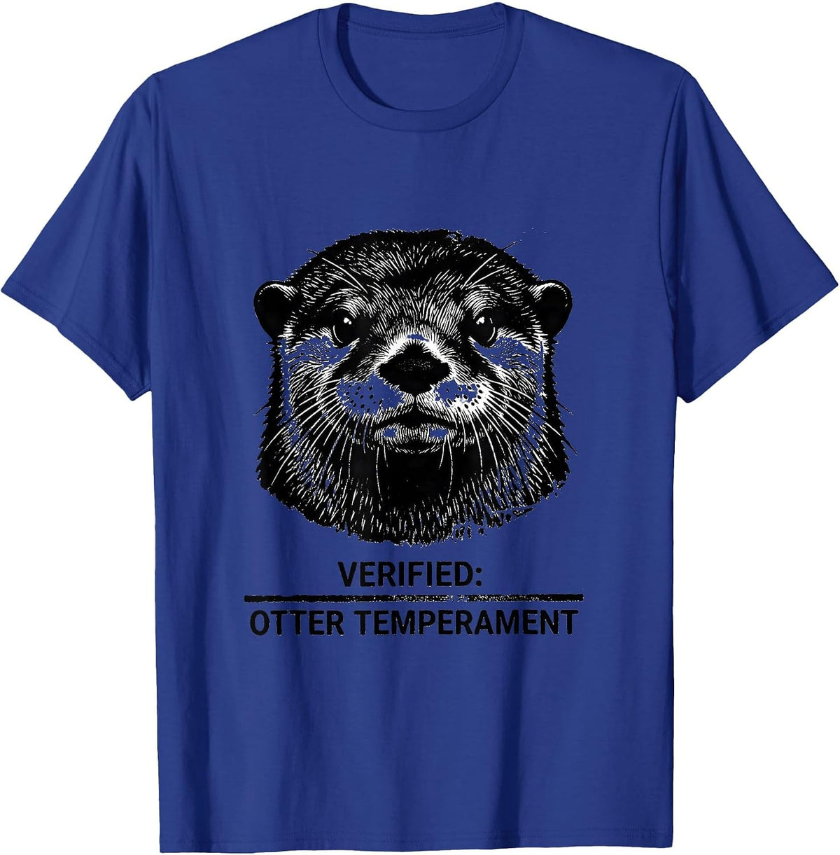Verified Otter Temperament Funny Animal Meme Gift T-Shirt - Royal Blue