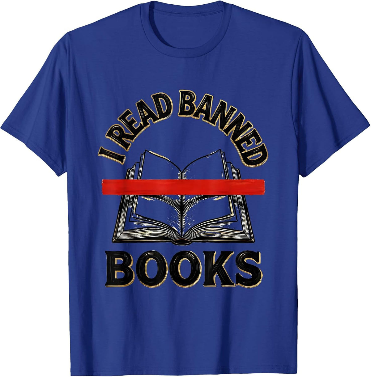 Men's I Read Banned Books Book Lover Librarian Teacher T-Shirt - Royal Blue