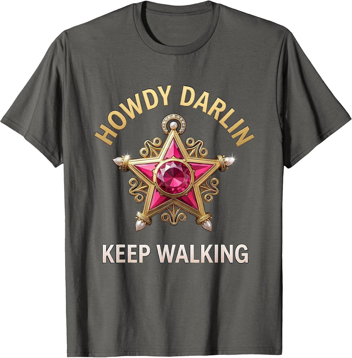 Howdy Darlin Keep Walking Sassy Western Design T-Shirt - Asphalt Grey