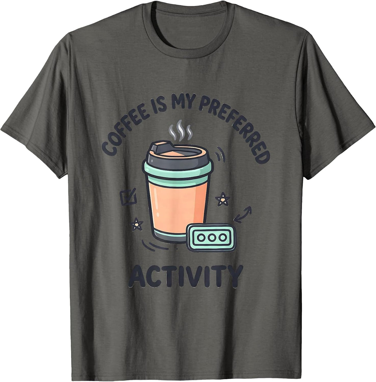 Men's Coffee Is My Preferred Activity Funny SPED Teacher Squad T-Shirt - Asphalt Grey