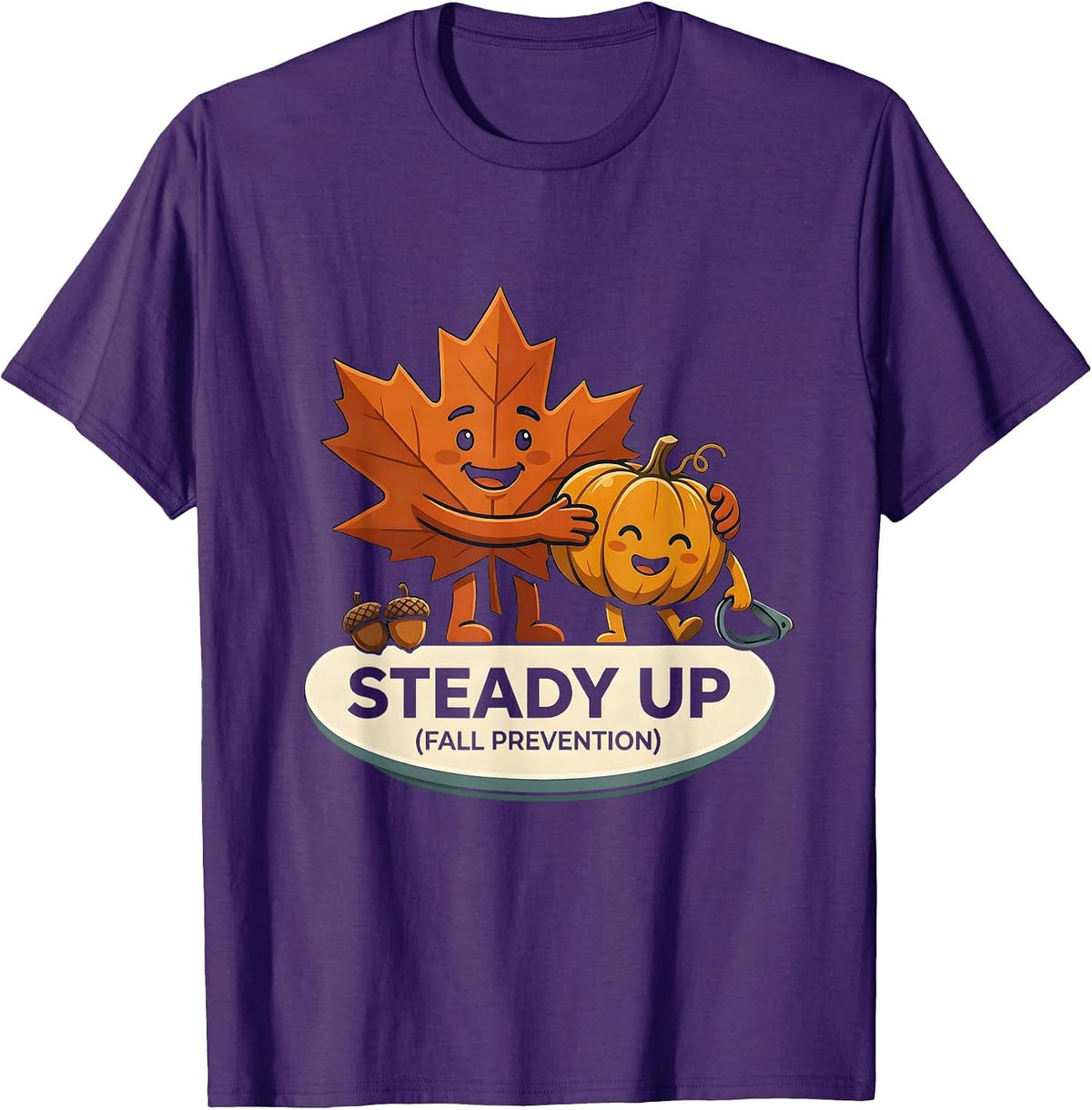 Steady Up Fall Prevention Funny Nurse Physical Therapy PT OT T-Shirt - Purple