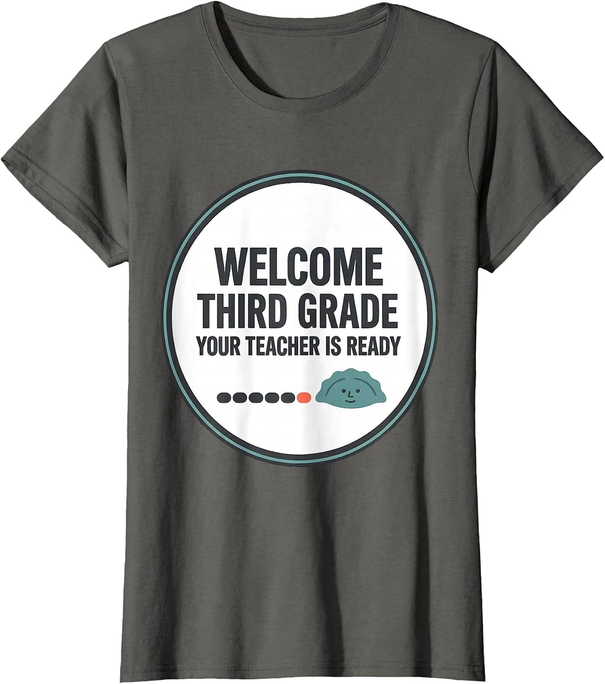 Women's Welcome, Third Grade Your Teacher Is Ready Cute T-Shirt - Asphalt Grey