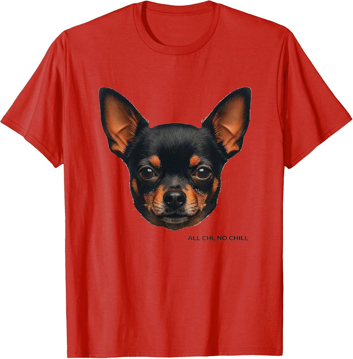 Men's All Chi No Chill Funny Chihuahua Dog Lover Humor T-Shirt - Red