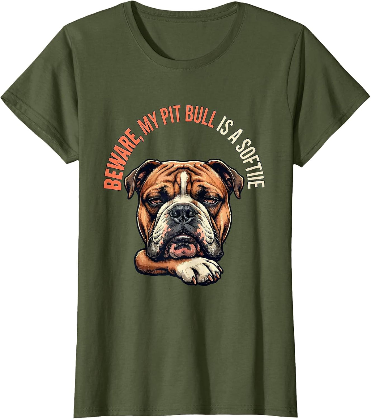 Women's Beware, My Pit Bull Is A Softie Funny Pitbull Mom Dog Lover T-Shirt - Olive Green