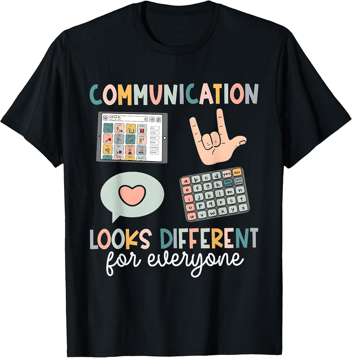 Communication Looks Different for Everyone SPED Teacher ASD T-Shirt - Black
