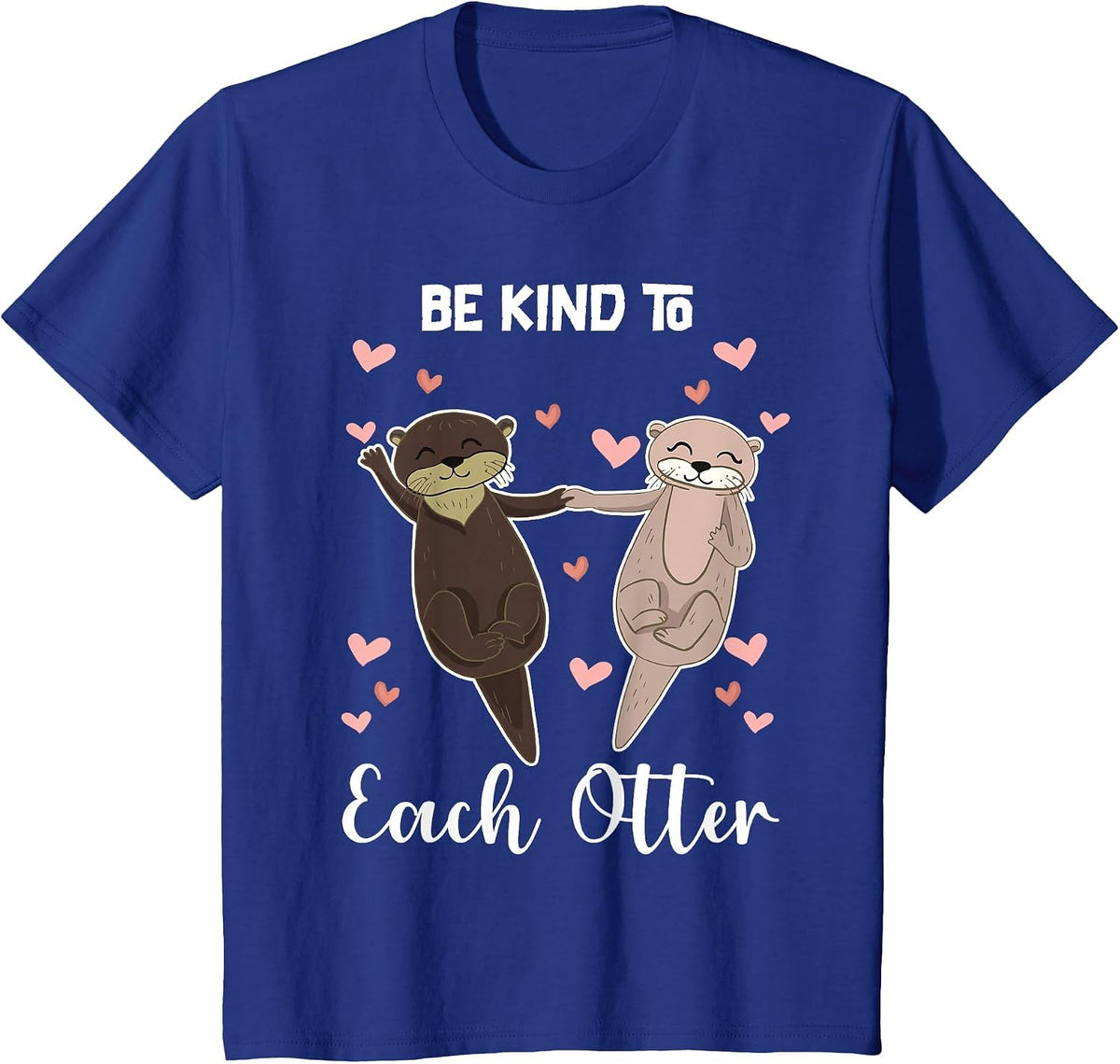 Be Kind to Every Otter T-Shirt - Royal Blue