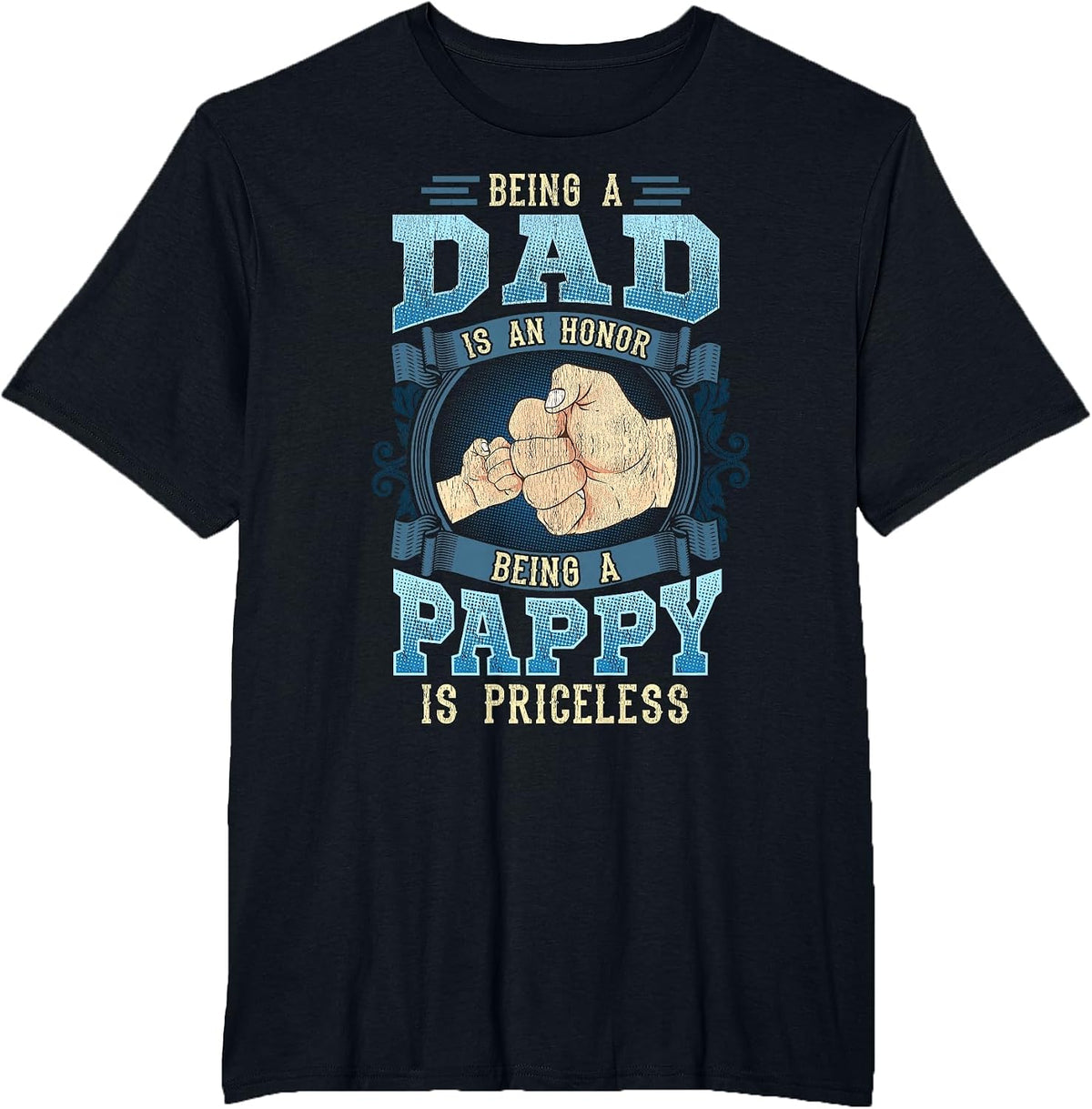 Being A Dad is an Honor Being A Pappy is Priceless T-Shirt - Black