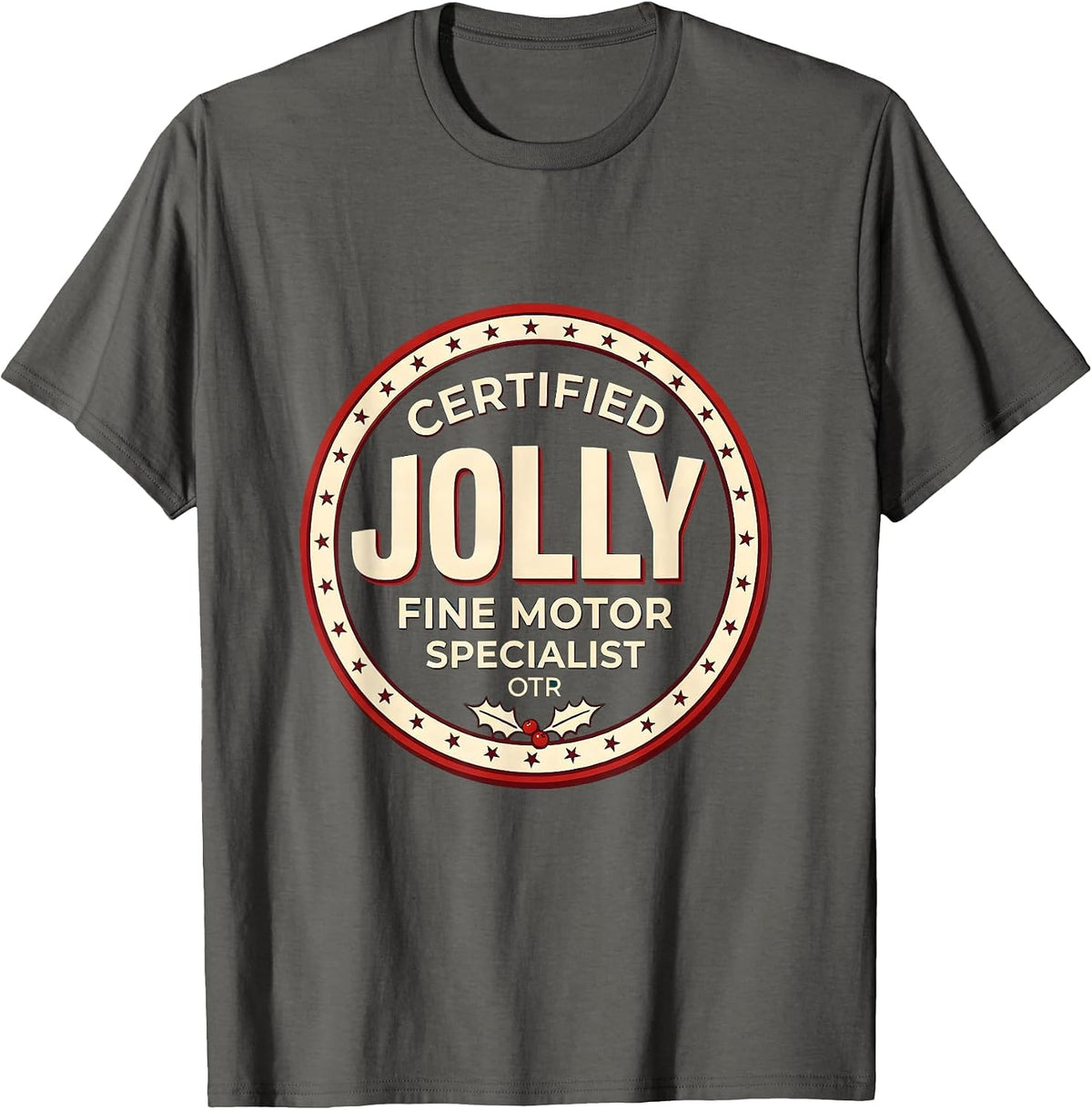 Certified Jolly Fine Motor Specialist, OTR Occupational T-Shirt - Asphalt Grey