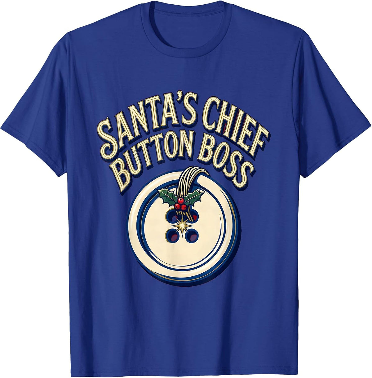 Men's Santa's Chief Button Boss Occupational Therapy Christmas T-Shirt - Royal Blue