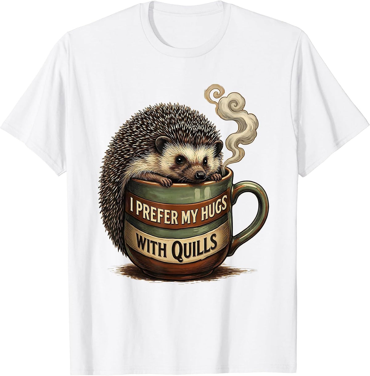 Men's I Prefer My Hugs With Quills Funny Hedgehog Lover Gift T-Shirt - White