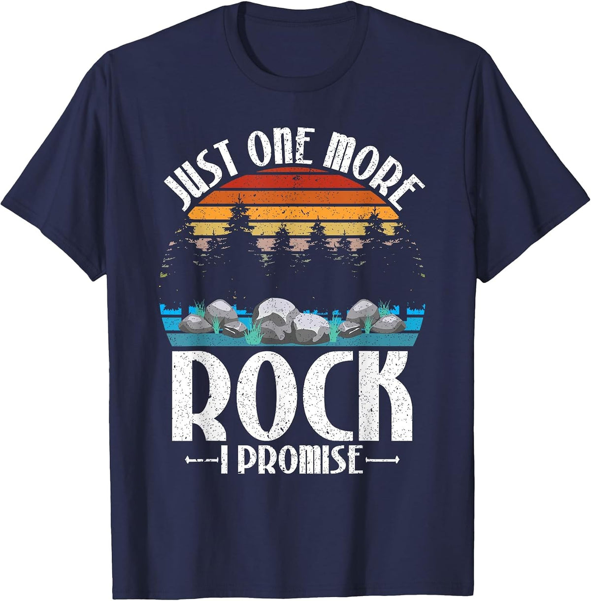 Just One More Rock I Promise Rock Collector Geologist T-Shirt - Navy Blue