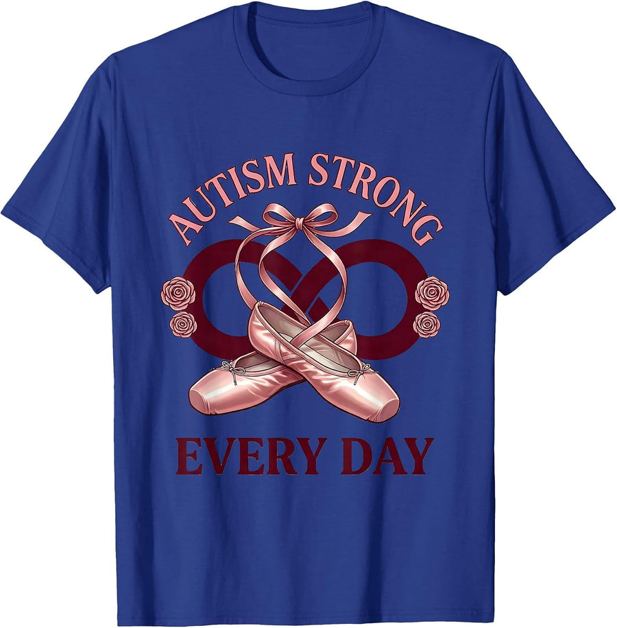 Autism Strong Every Day Awareness Design T-Shirt - Royal Blue
