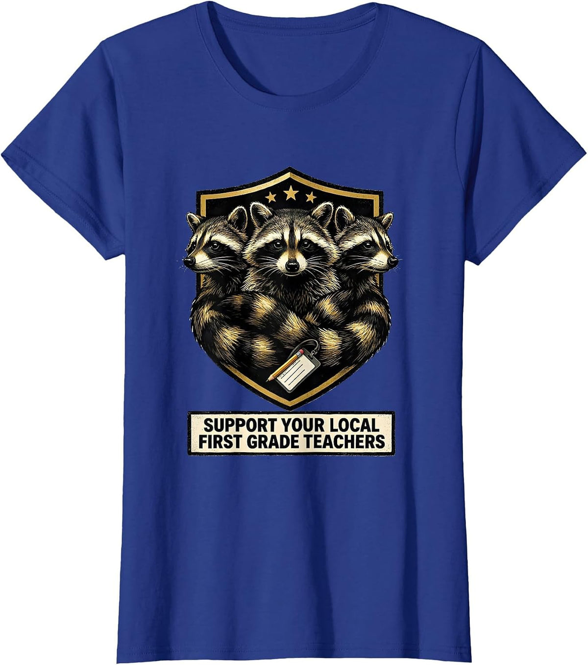Women's Support Your Local First Grade Teachers Funny Teacher T-Shirt - Royal Blue