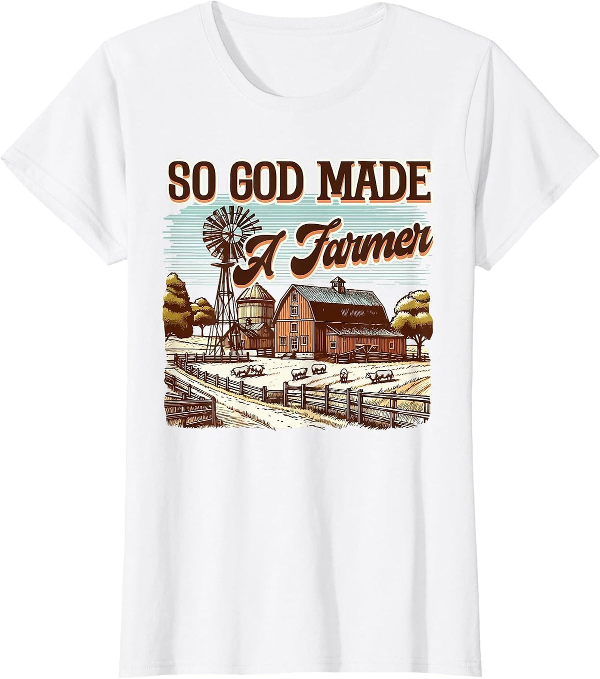 Farm Life Support Your Local Farmers So God Made A Farmer T-Shirt - White