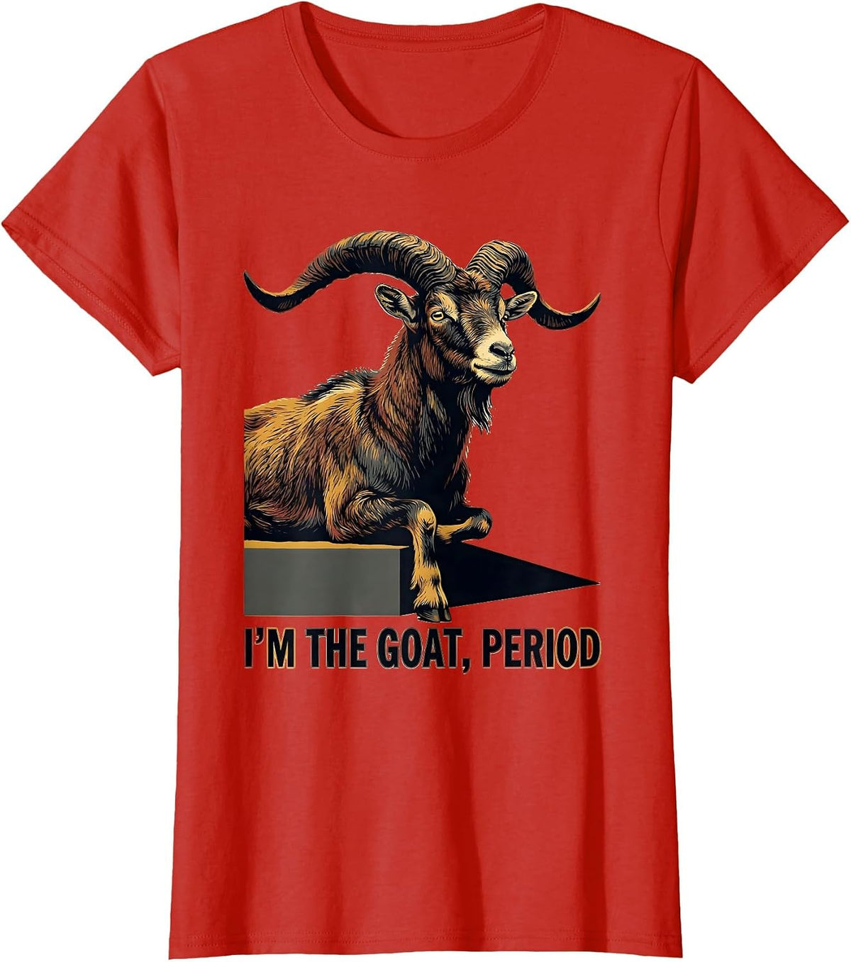 Women's I'm The GOAT Period Funny Goat Owner Animal Humor T-Shirt - Red
