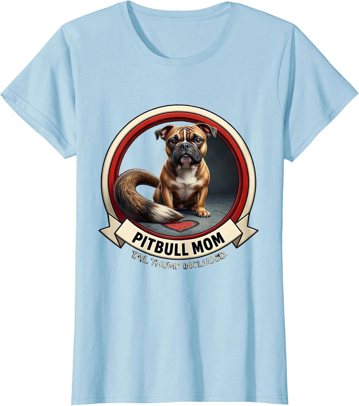 Pitbull Mom Tail Thump Included Funny Dog Lover Emblem T-Shirt - Baby Blue