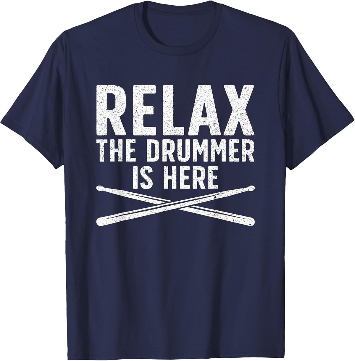 Relax The Drummer is Here Drum Musician T-Shirt - Navy Blue