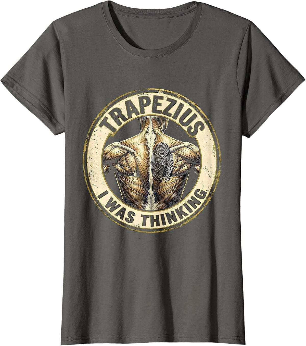 Women's Trapezius I Was Thinking Funny Massage Therapist T-Shirt - Asphalt Grey