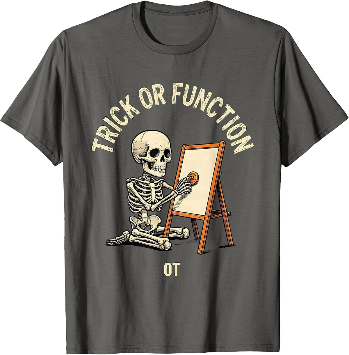Men's Trick Or Function OT Funny Physical Therapy Halloween T-Shirt - Asphalt Grey