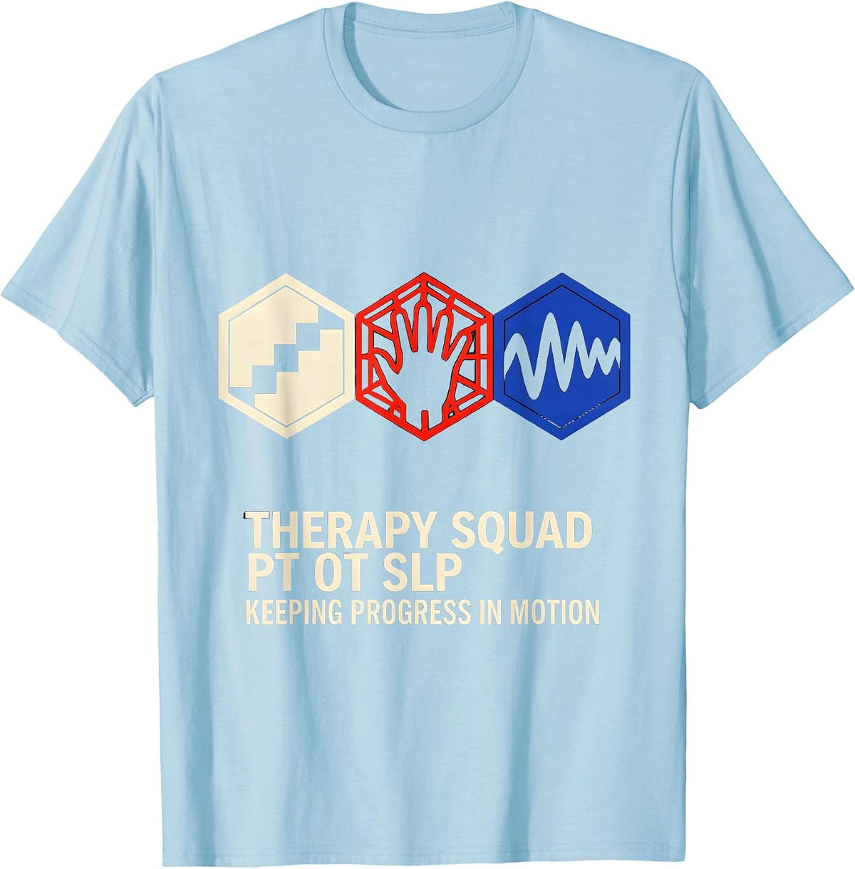 Men's Therapy Squad PT OT SLP Keeping Progress In Motion Rehab T-Shirt - Baby Blue