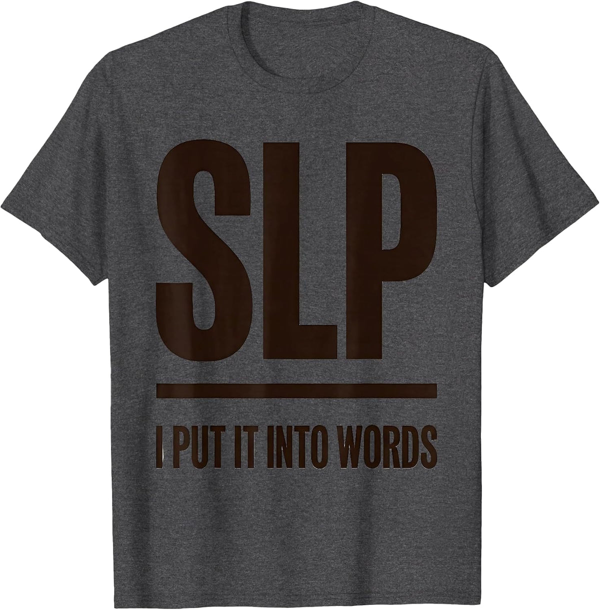 I'm an SLP I Put It Into Words Retro Profession Pride SLP T-Shirt - Dark Heather Grey